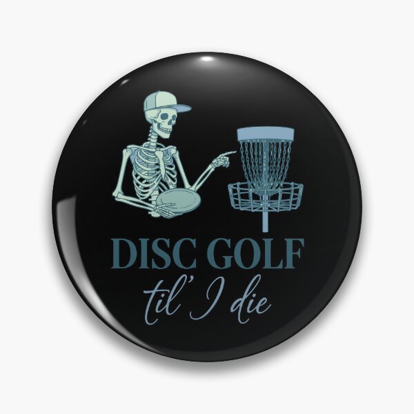 Item preview, Disc Golf Til I Die Funny Disc Golfer Flying Disc designed and sold by LuminOrb.