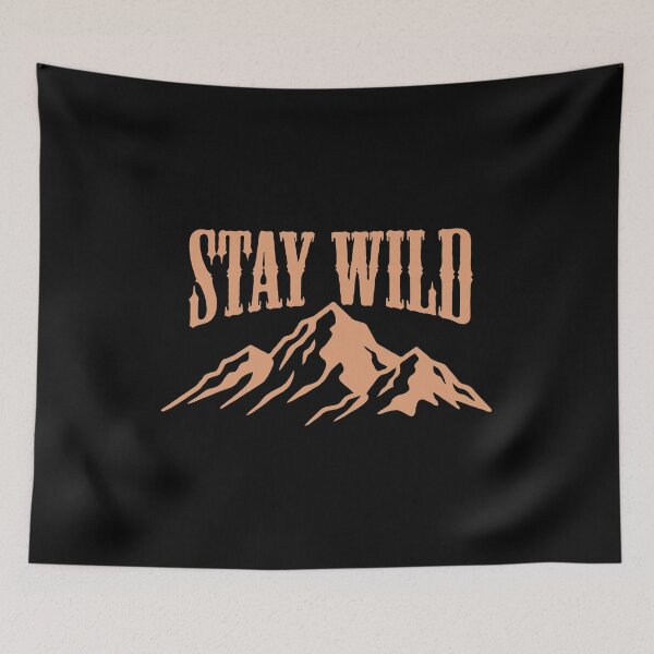 Item preview, Stay Wild designed and sold by Kalit Designs.