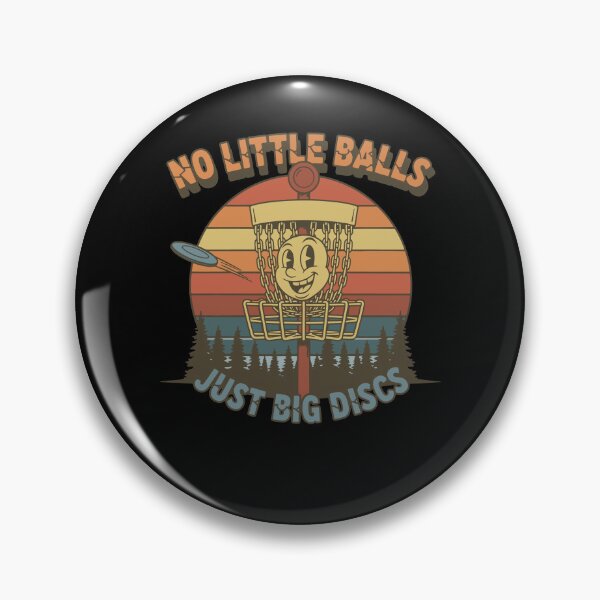 Item preview, No Little Balls Just Big Discs Funny Disc Golf designed and sold by LuminOrb.
