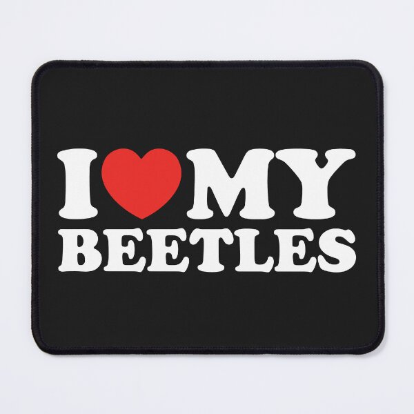 Item preview, I Love My Beetles designed and sold by shitpostee.