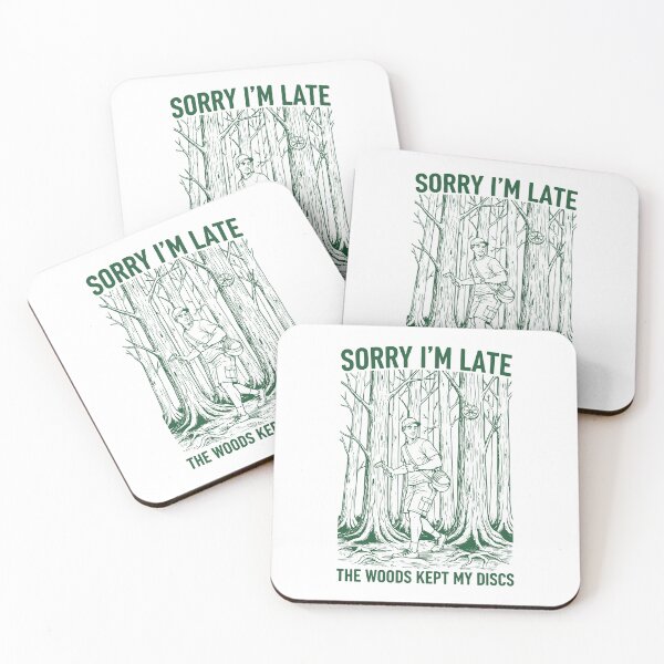Item preview, Sorry Im Late The Woods Kept My Discs Disc Golf designed and sold by LuminOrb.
