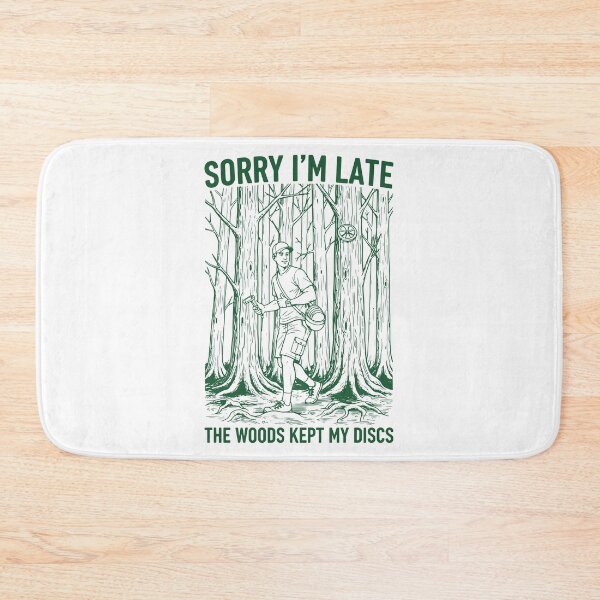 Item preview, Sorry Im Late The Woods Kept My Discs Disc Golf designed and sold by LuminOrb.