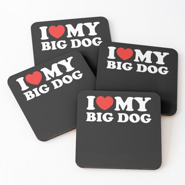 Item preview, I Love My Big Dog designed and sold by shitpostee.