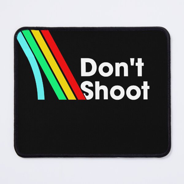 Item preview, Don't Shoot designed and sold by Cine Store Merch.