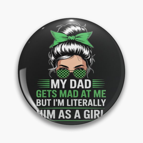 Item preview, Womens My dad gets mad at me but I'm Literally him as a Girl designed and sold by Rackaam.