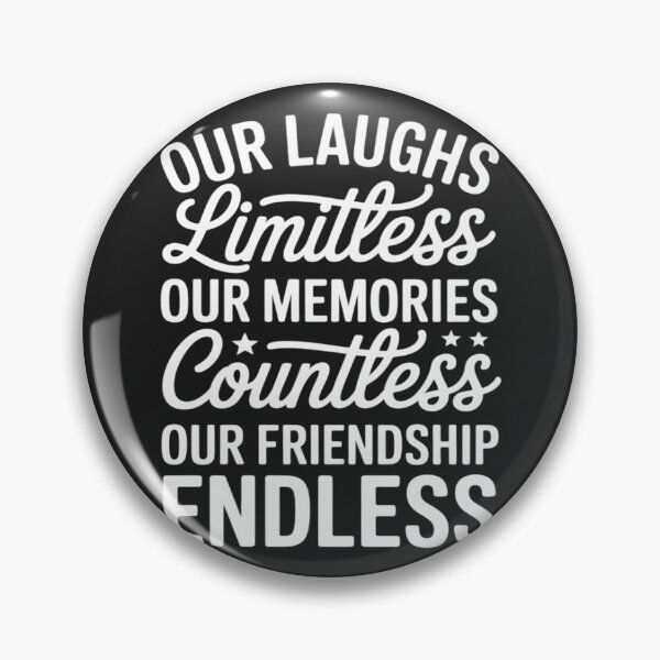 Item preview, Womens Our Laughs limitless Memories countless Friendship endless designed and sold by Rackaam.
