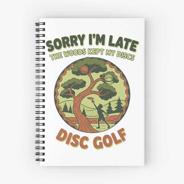 Item preview, Sorry Im Late The Woods Kept My Discs Disc Golf designed and sold by LuminOrb.