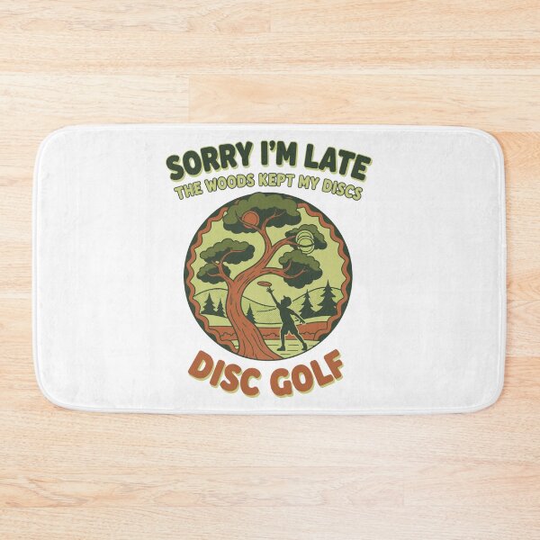 Item preview, Sorry Im Late The Woods Kept My Discs Disc Golf designed and sold by LuminOrb.