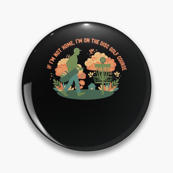 Item preview, If Im Not Home Im On The Disc Golf Course Funny designed and sold by LuminOrb.