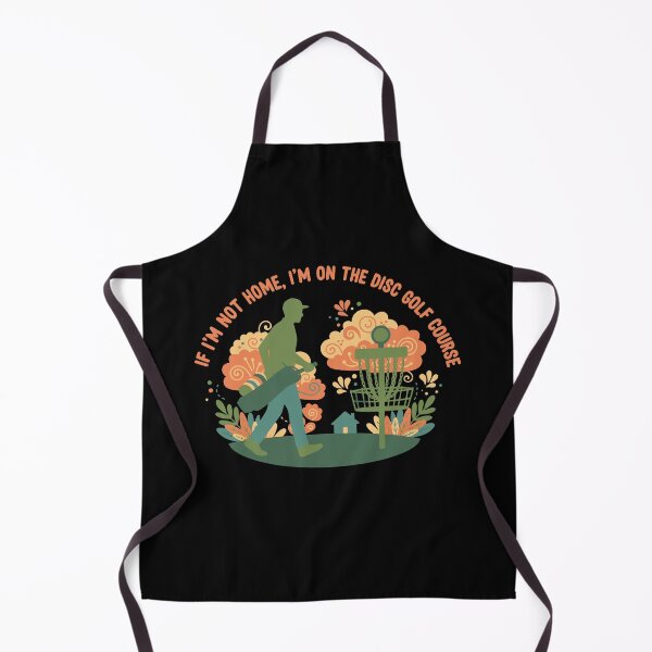 Item preview, If Im Not Home Im On The Disc Golf Course Funny designed and sold by LuminOrb.