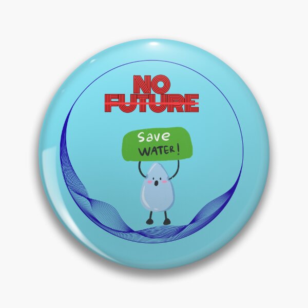 Item preview, No Future Save Water – Cute Environmental Awareness Illustration designed and sold by NilofaDesigns.
