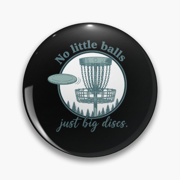 Item preview, No Little Balls Just Big Discs Funny Disc Golf designed and sold by LuminOrb.