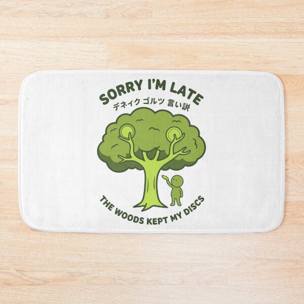Item preview, Sorry Im Late The Woods Kept My Discs Disc Golf designed and sold by LuminOrb.