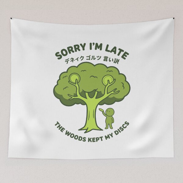 Item preview, Sorry Im Late The Woods Kept My Discs Disc Golf designed and sold by LuminOrb.