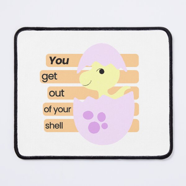 Item preview, You get out of your shell designed and sold by Cages or Wings.