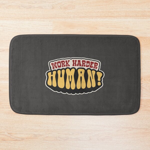 Item preview, Work Harder Human Retro Typography designed and sold by trepiu.