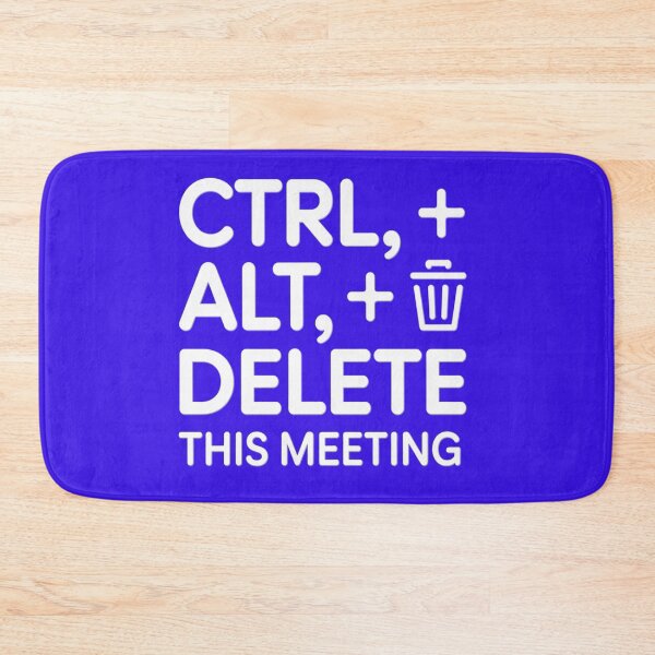 Item preview, CTRL + ALT + DELETE This Meeting – Funny Office & Tech Humor T-Shirt designed and sold by RMTrendy.
