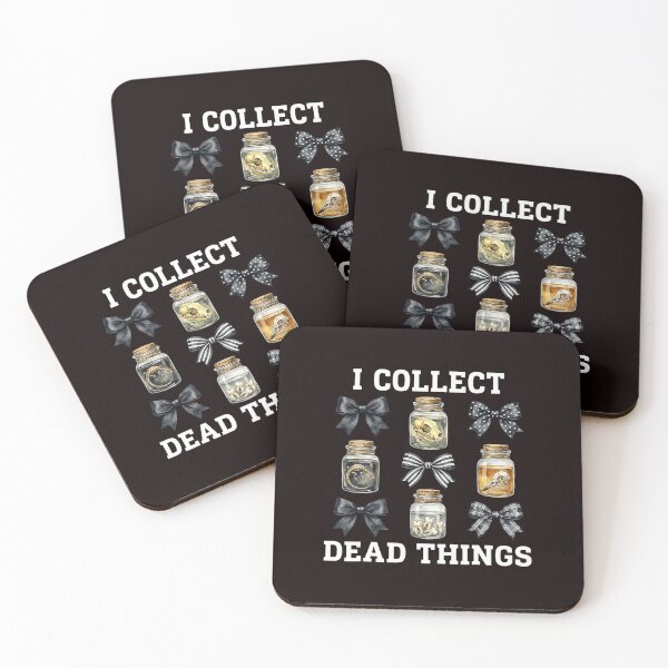 Item preview, I Collect Dead Things Dark Curiosity Collection designed and sold by ImeldaSparks.