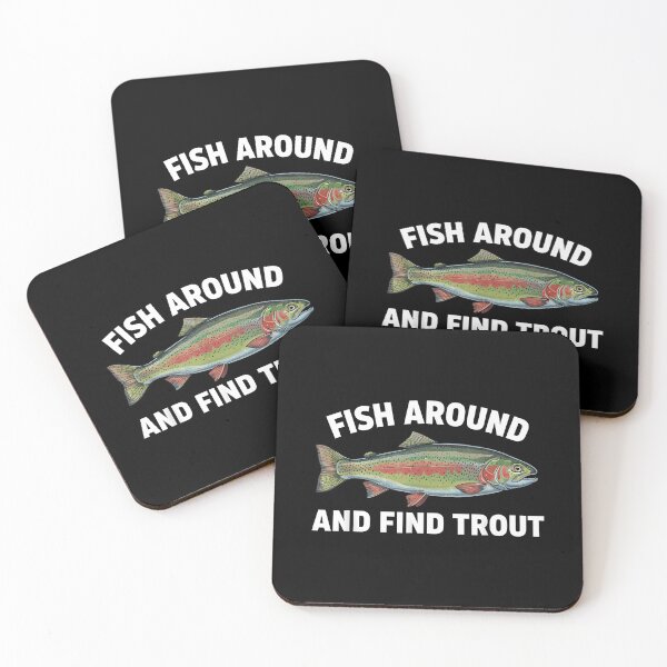 Item preview, Funny Fish Trout Fishing Fish Around and Find Trout designed and sold by CameronTheBro.
