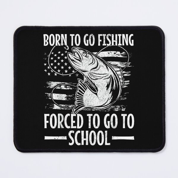 Item preview, Born to Go Fishing forced to go to school funny fishing boy designed and sold by CameronTheBro.