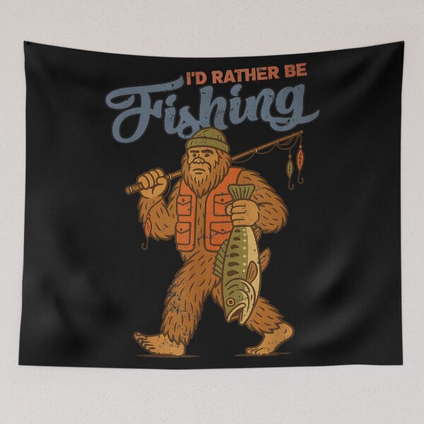 Item preview, I'd Rather Be Fishing Bigfoot Sasquatch Funny designed and sold by CameronTheBro.