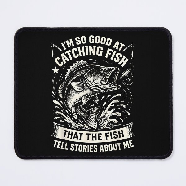 Item preview, I'm So Good at Catching Fish Funny designed and sold by CameronTheBro.