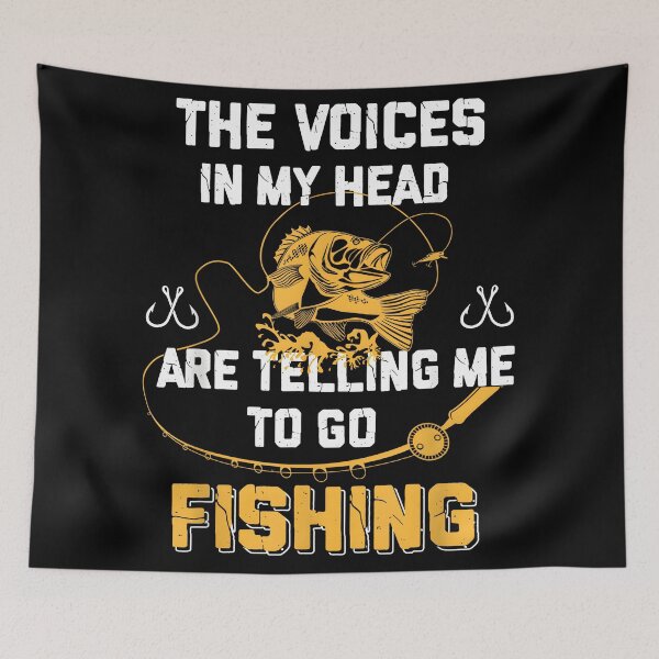 Item preview, Funny Fishing The Voices in My Head Are Telling Me To Go Fishing designed and sold by CameronTheBro.
