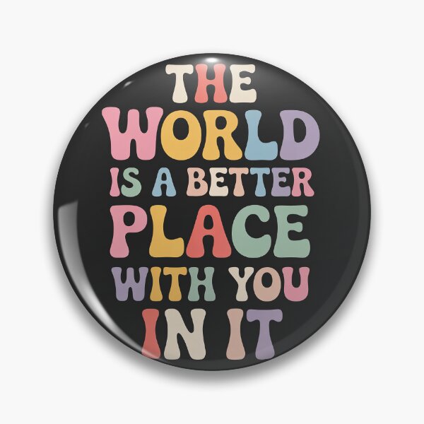 Item preview, Womens Positive Trendy The World Is A Better Place With You In It designed and sold by Rackaam.