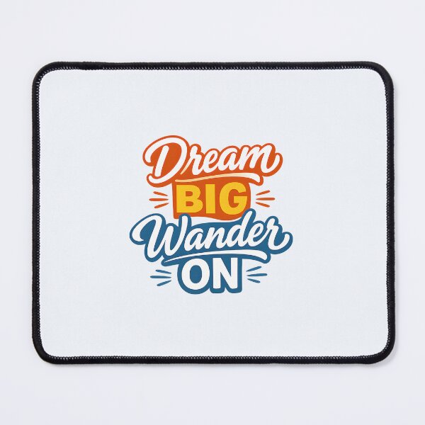 Item preview, Dream Big Wander On designed and sold by musthavewords.