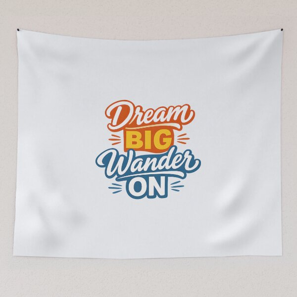 Item preview, Dream Big Wander On designed and sold by musthavewords.