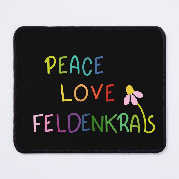 Item preview, Peace Love Feldenkrais designed and sold by Feldymerch.