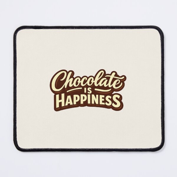 Item preview, Chocolate is Happiness designed and sold by musthavewords.