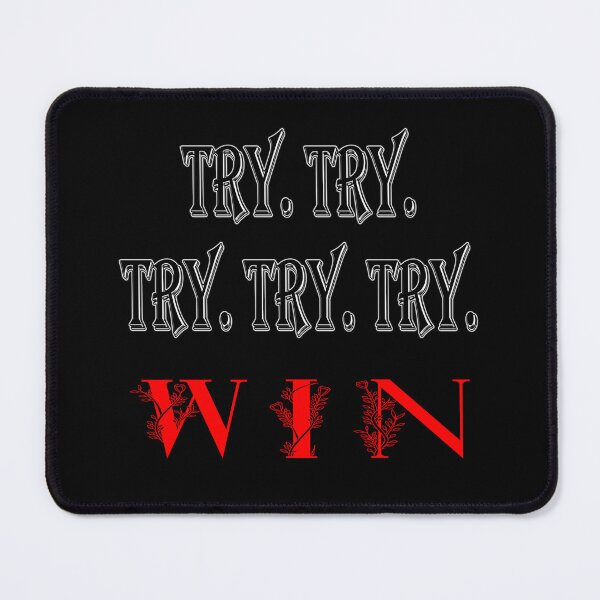 Item preview, Try. Try. Try. Try. Try. Win. Relentless Motivation Quote Design designed and sold by Ach&Koor.