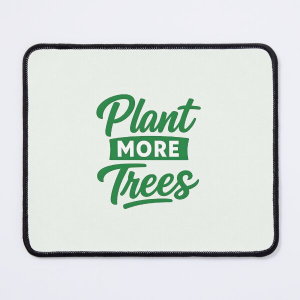 Item preview, Plant More Trees designed and sold by musthavewords.
