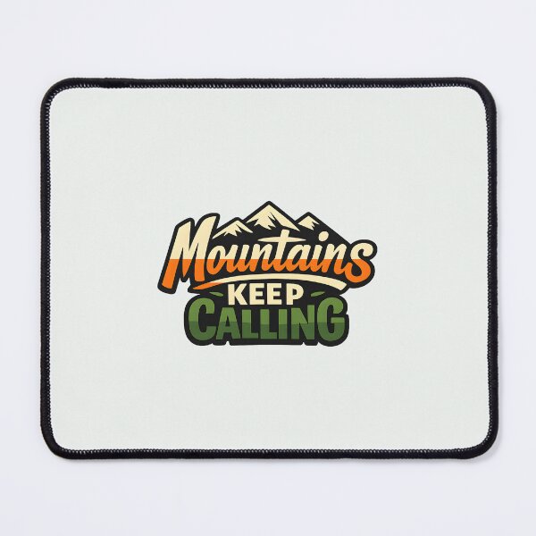 Item preview, Mountains Keep Calling designed and sold by musthavewords.