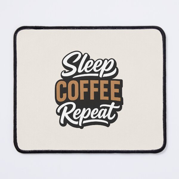 Item preview, Sleep Coffee Repeat designed and sold by musthavewords.