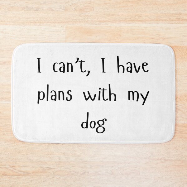 Item preview, I can't, I have plans with my dog - Dog owner gift designed and sold by DoggoDesignHub.