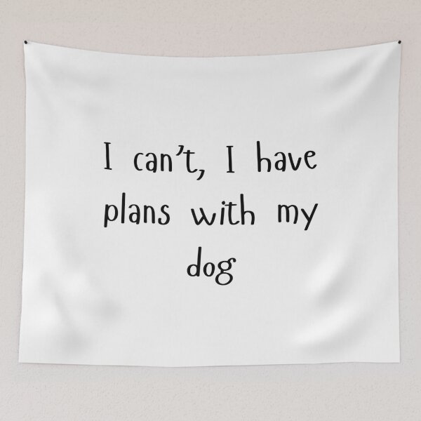 Item preview, I can't, I have plans with my dog - Dog owner gift designed and sold by DoggoDesignHub.