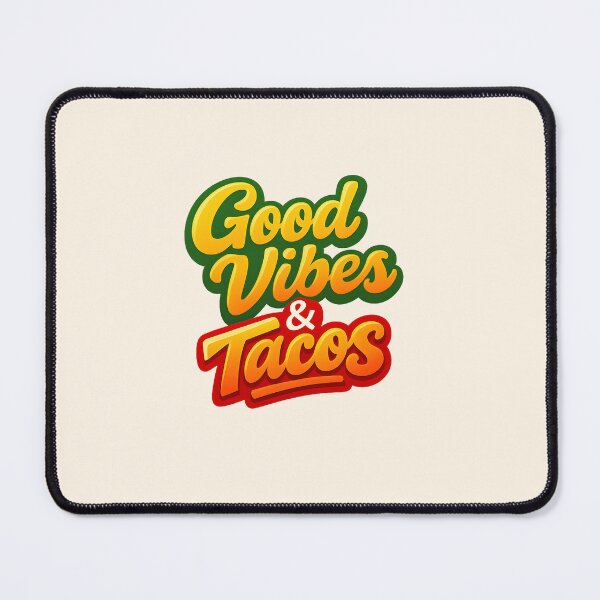 Item preview, Good Vibes & Tacos designed and sold by musthavewords.