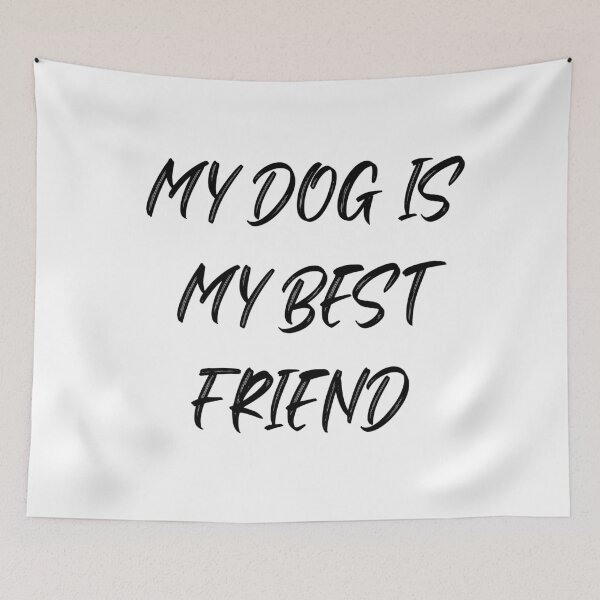 Item preview, My dog is my best friend - Dog owner gift designed and sold by DoggoDesignHub.