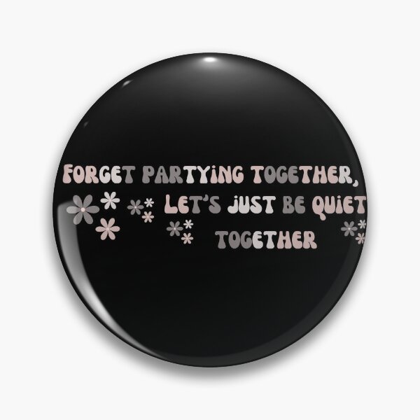 Item preview, Forget Partying Together, Lets Be Quiet Together designed and sold by tranquil-haven.
