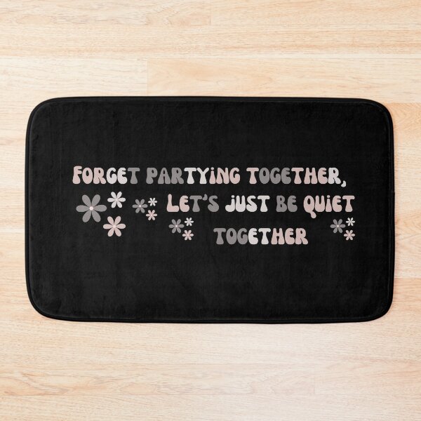 Item preview, Forget Partying Together, Lets Be Quiet Together designed and sold by tranquil-haven.