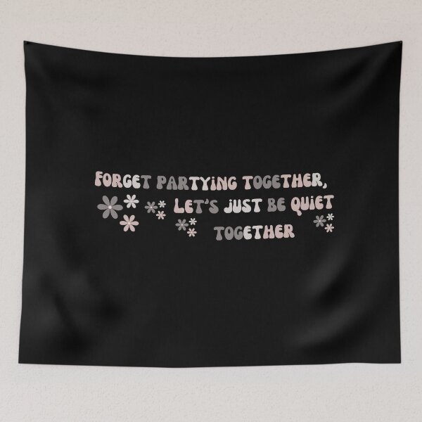 Item preview, Forget Partying Together, Lets Be Quiet Together designed and sold by tranquil-haven.