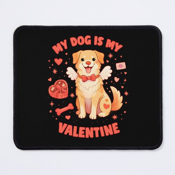 Item preview, My Dog Is My Valentine the perfect valentine`s day gift for dog lovers designed and sold by zuzzelek44.