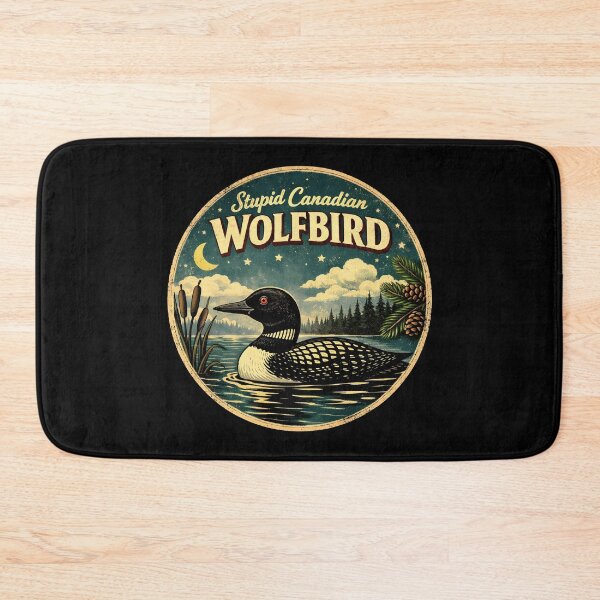 Item preview, Stupid Canadian Wolf Bird Funny Loon Bird Watching Lover designed and sold by gear-posters.