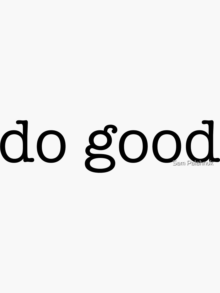 do good by sampalahnukart