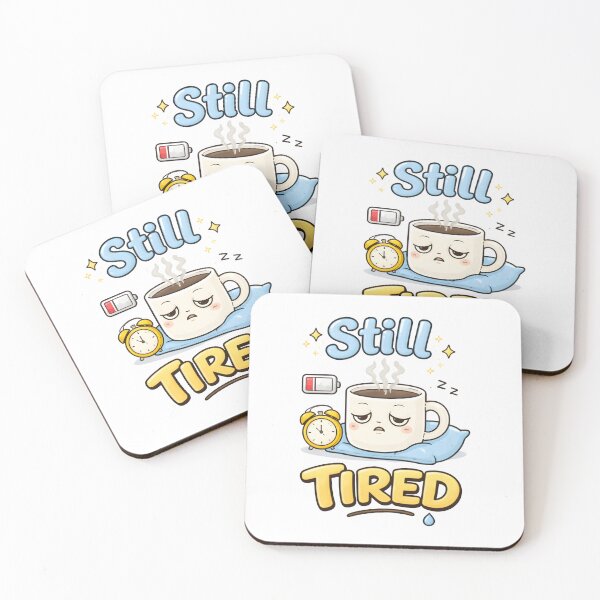 Item preview, Still Tired designed and sold by trendspatterns.