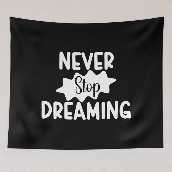 Item preview, Never Stop Dreaming designed and sold by Lisetta Collection.