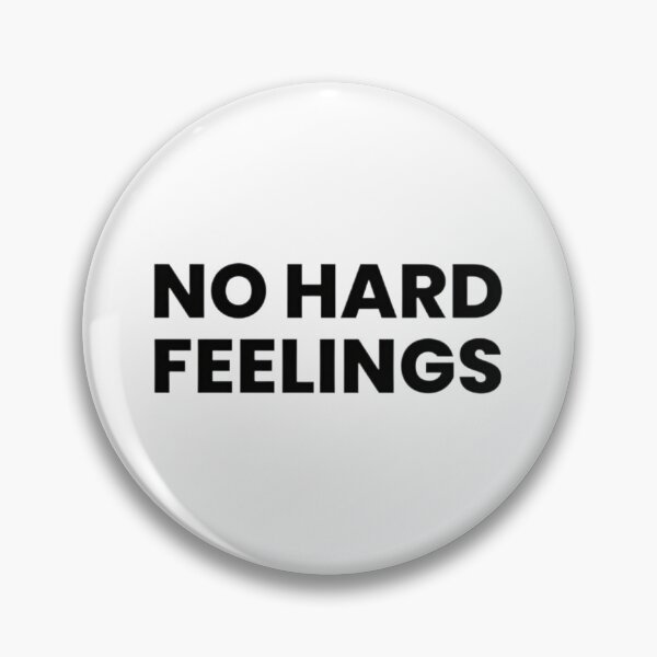 Item preview, No hard feelings  designed and sold by zeeshanahmad888.