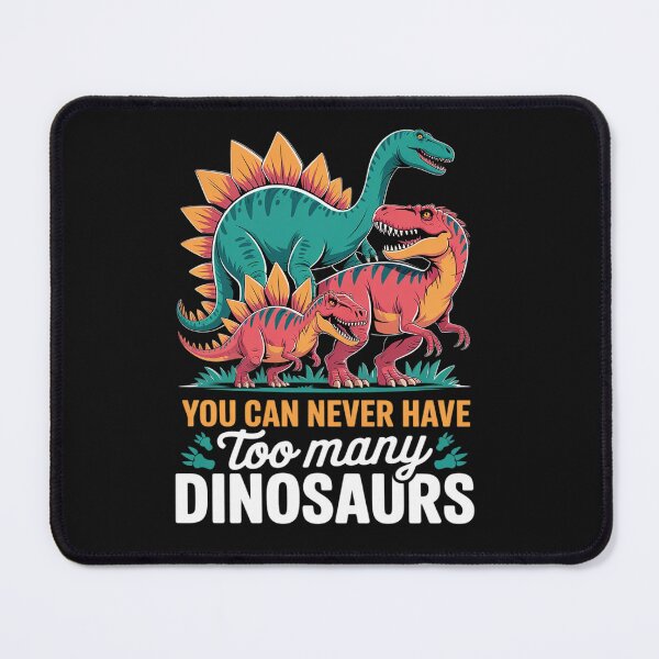 Item preview, You Can Never Have Too Many Dinosaurs Lover Funny Graphic designed and sold by tkhrbika.